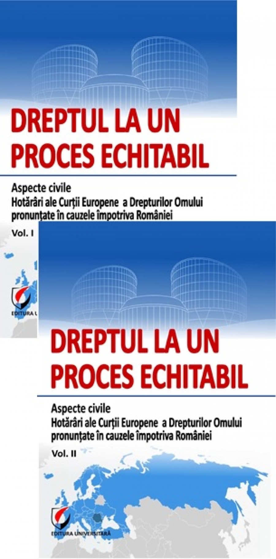 Volumul ”Dreptul la un proces echitabil. Aspecte civile. Hotărâri ale Curţii Europene a Drepturilor Omului pronunţate în cauzele împotriva României”, Editura Universitară, București, 2017, ISBN 978-606-28-0272-1, 2 vol.